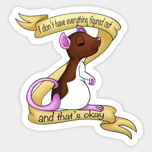 I Don't Have Everything Figured Out Sticker